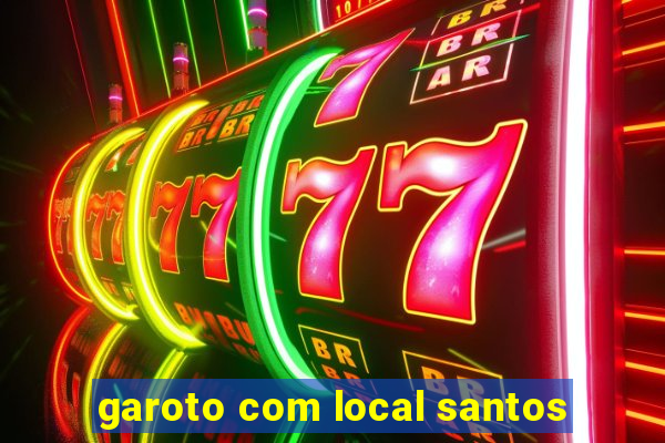 garoto com local santos